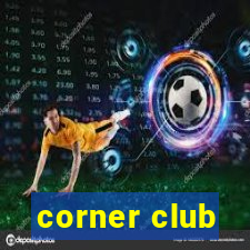 corner club